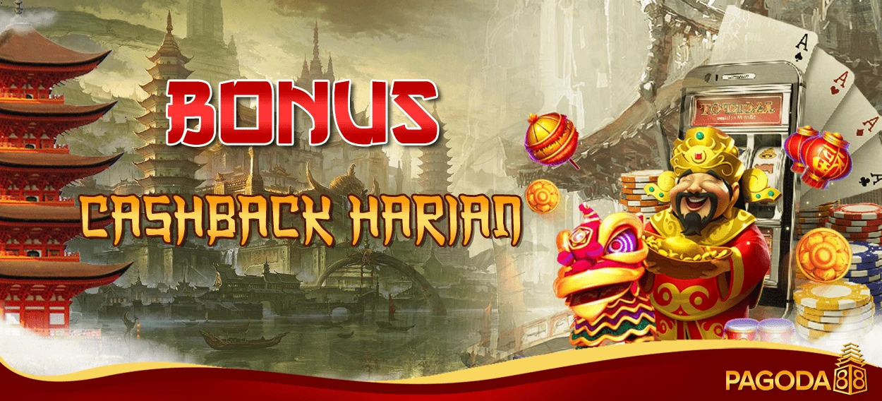 BONUS CASHBACK HARIAN PAGODA88