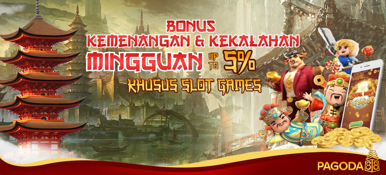 BONUS KEMENANGAN & KEKALAHAN MINGGUAN SLOT PAGODA88